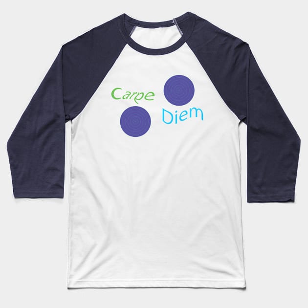 carpe diem Baseball T-Shirt by doublec